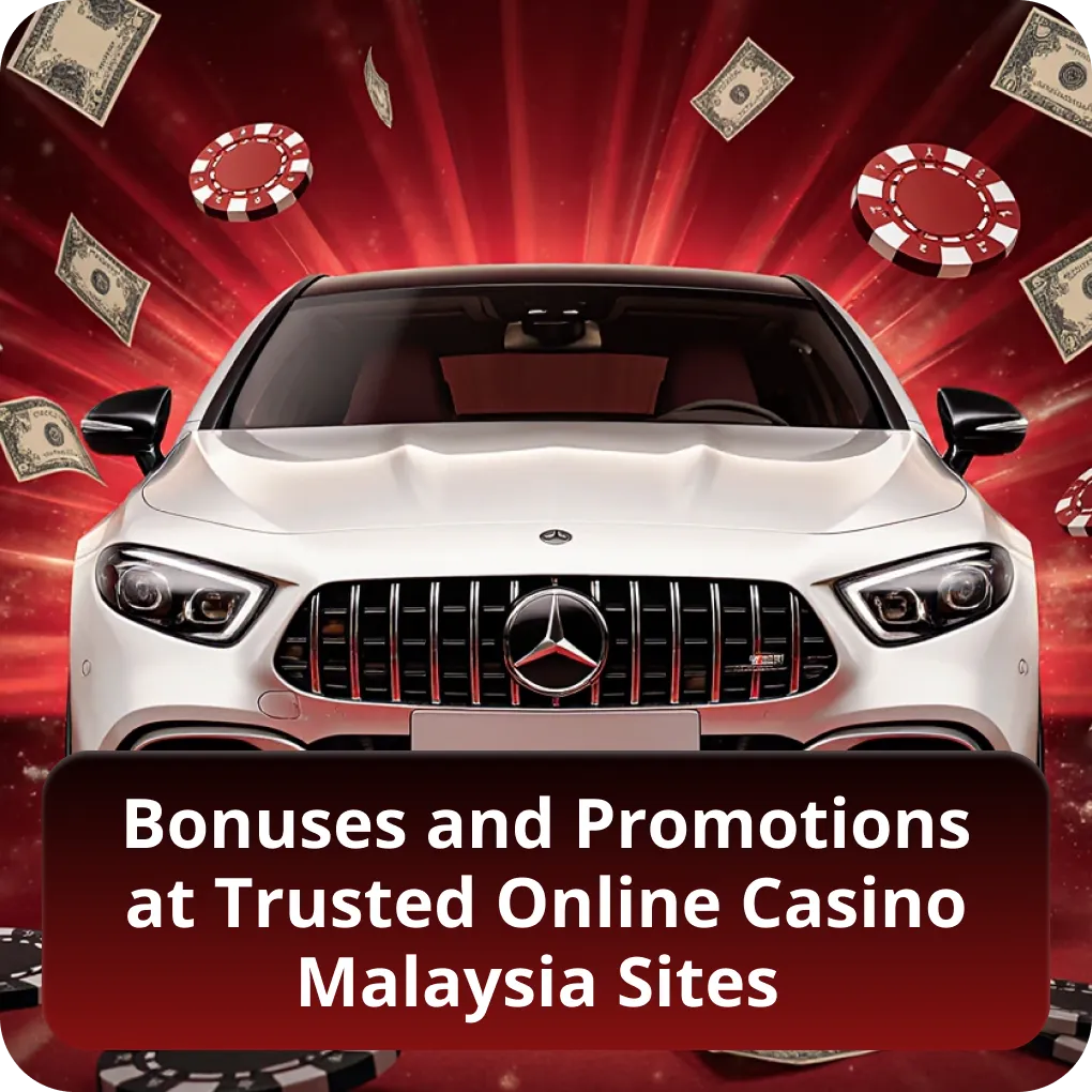 Bonuses and Promotions at Trusted Online Casino Malaysia Sites