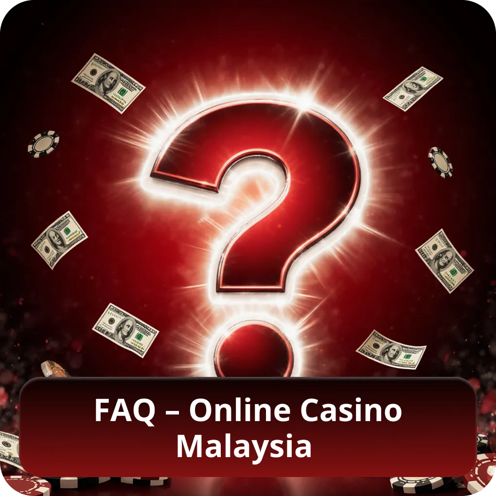 FAQ – Online Casino Malaysia