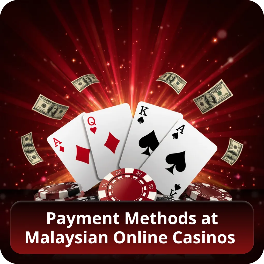 Payment Methods at Malaysian Online Casinos