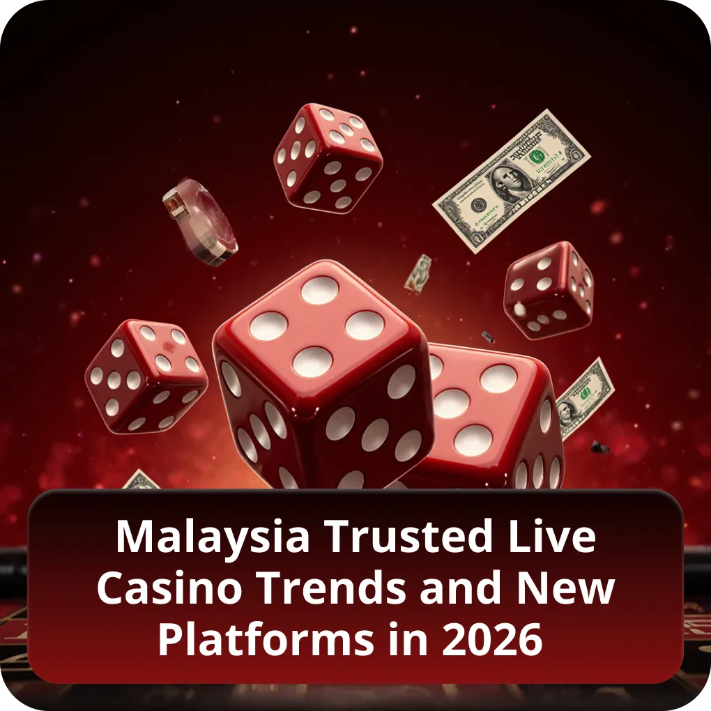 Malaysia Trusted Live Casino Trends and New Platforms in 2026