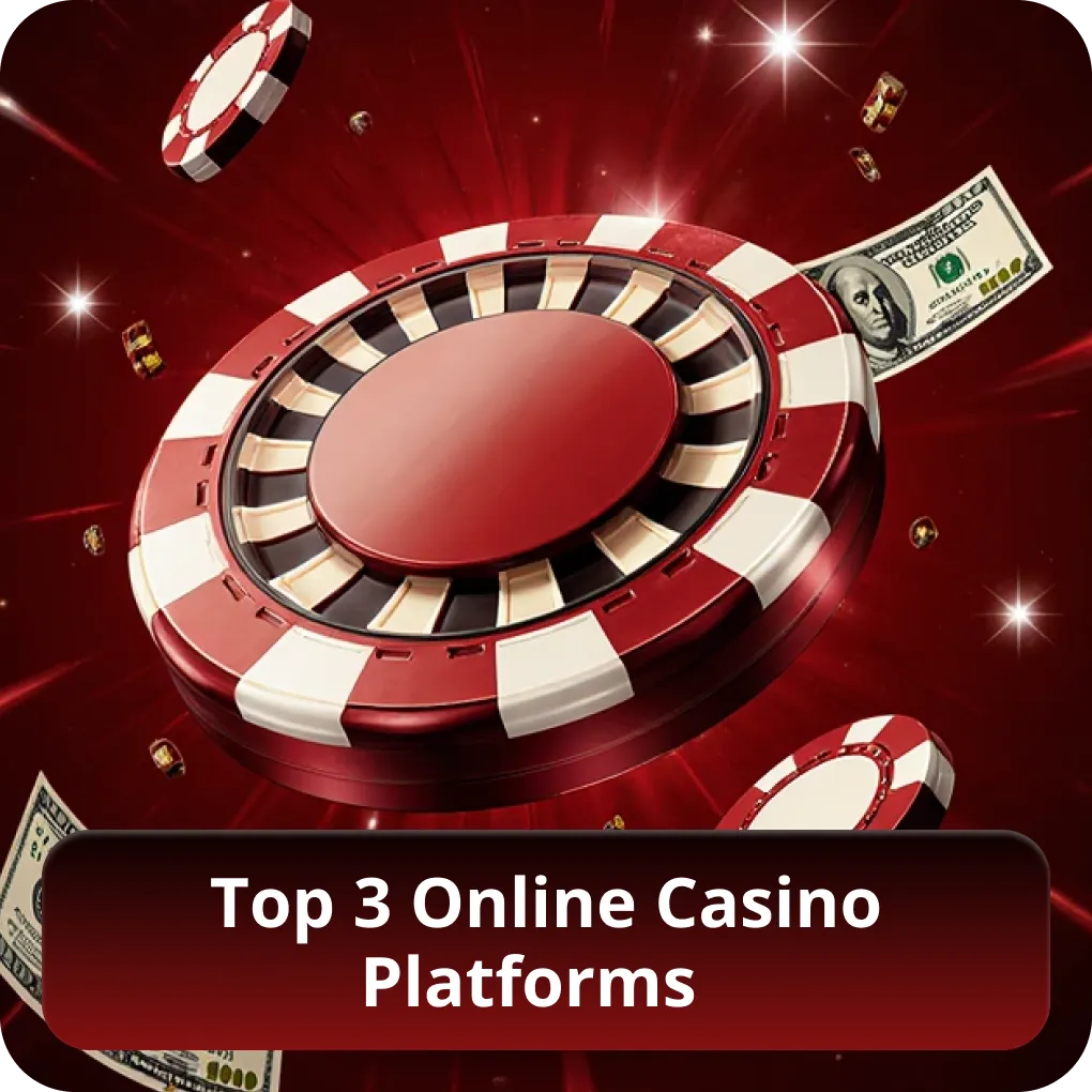 Top 3 Online Casino Platforms