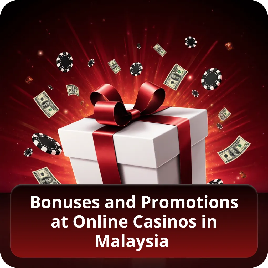 Bonuses and Promotions at Online Casinos in Malaysia